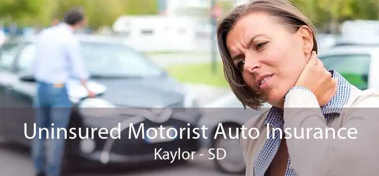 Uninsured Motorist Auto Insurance Kaylor - SD
