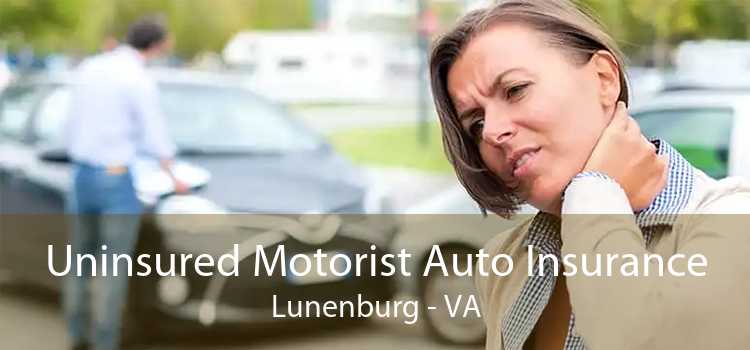 Uninsured Motorist Auto Insurance Lunenburg - VA