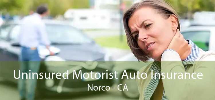 Uninsured Motorist Auto Insurance Norco - CA