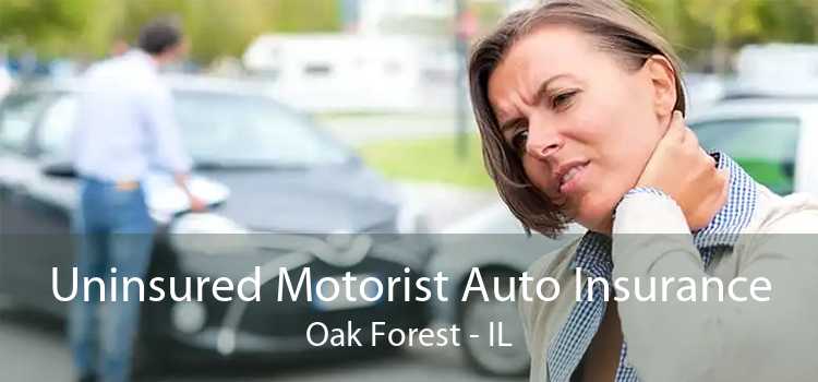 Uninsured Motorist Auto Insurance Oak Forest - IL
