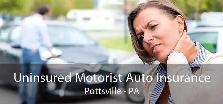 Uninsured Motorist Auto Insurance Pottsville - PA