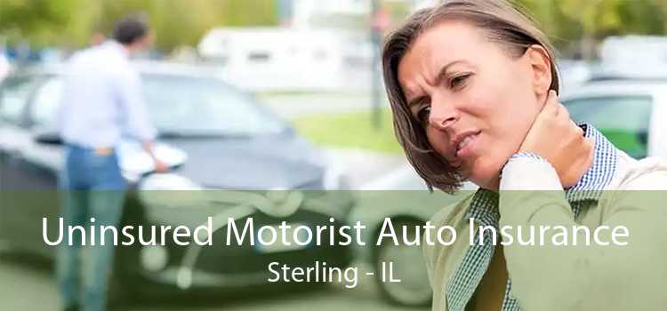 Uninsured Motorist Auto Insurance Sterling - IL